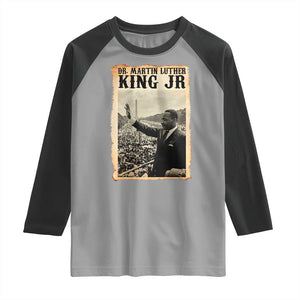 Martin Luther King Jr MLK Day Raglan Shirt TS14 Sport Gray Black Print Your Wear