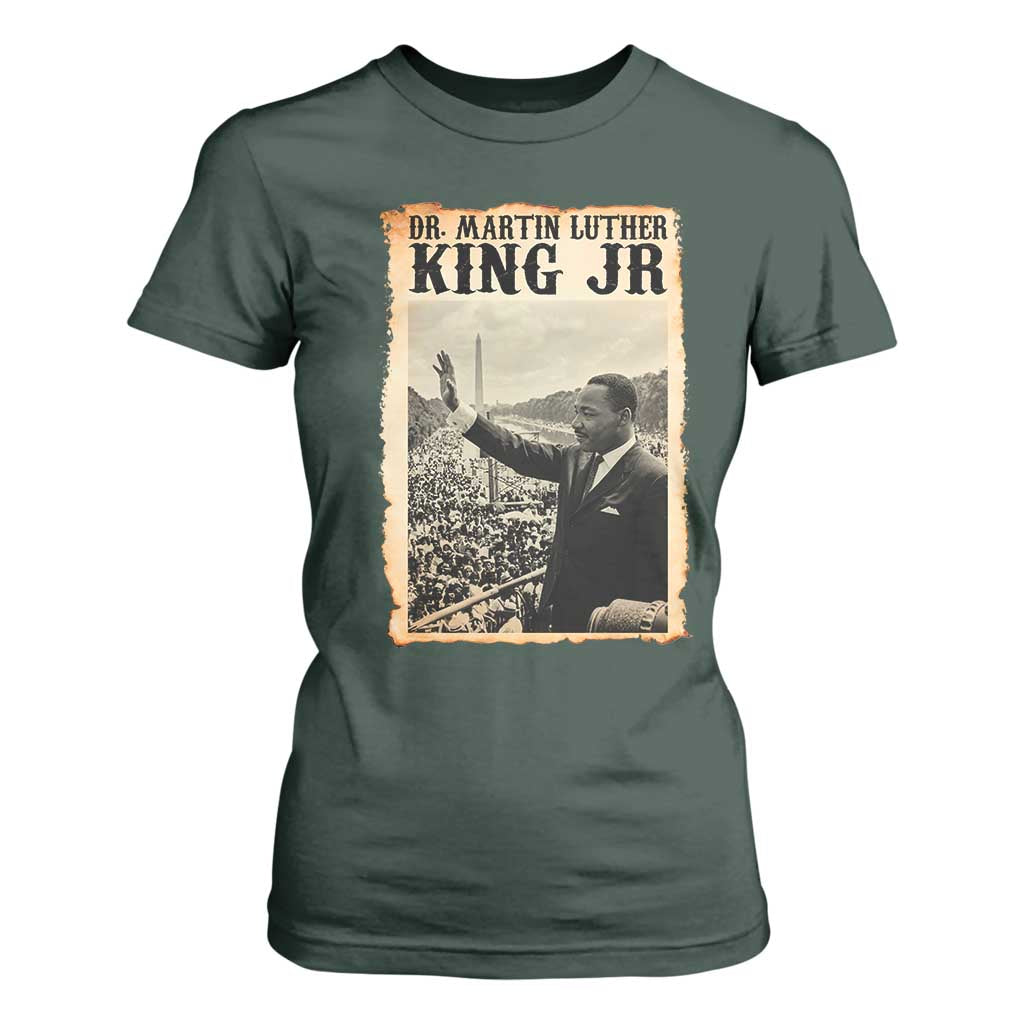 Martin Luther King Jr MLK Day T Shirt For Women TS14 Dark Forest Green Print Your Wear