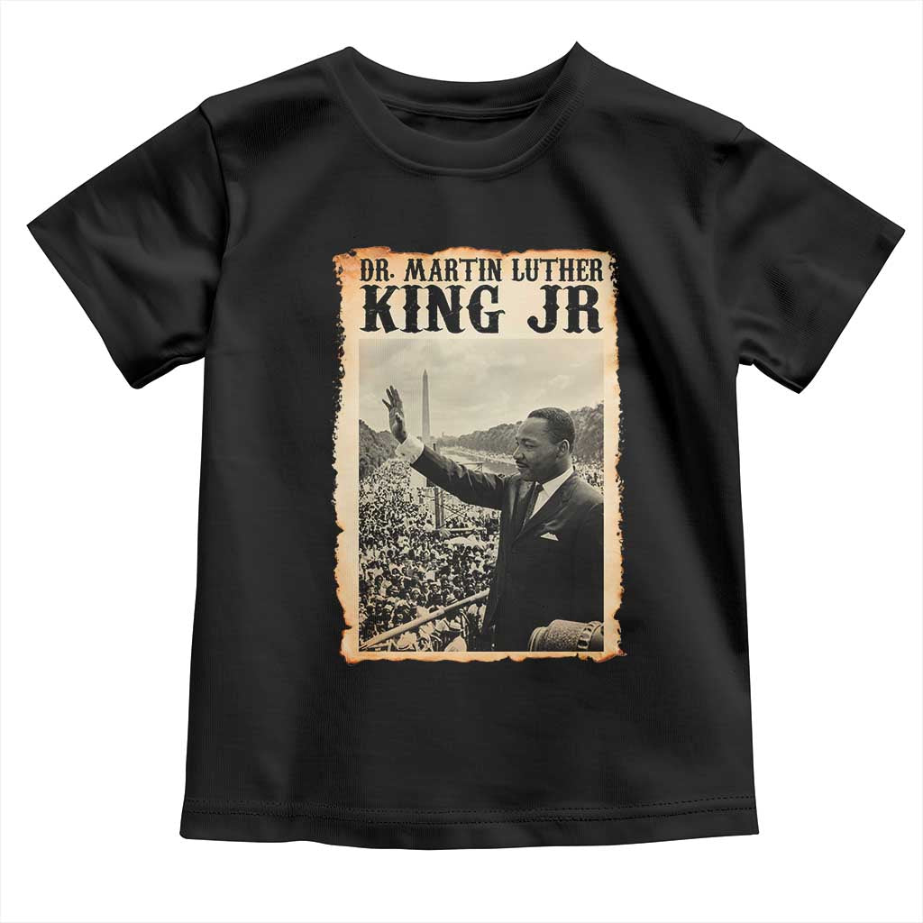 Martin Luther King Jr MLK Day Toddler T Shirt TS14 Black Print Your Wear