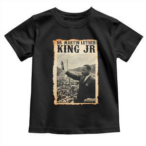 Martin Luther King Jr MLK Day Toddler T Shirt TS14 Black Print Your Wear