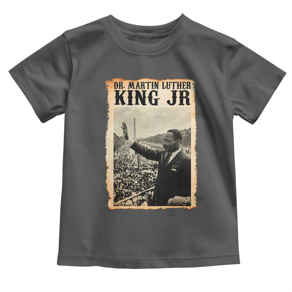 Martin Luther King Jr MLK Day Toddler T Shirt TS14 Dark Heather Print Your Wear