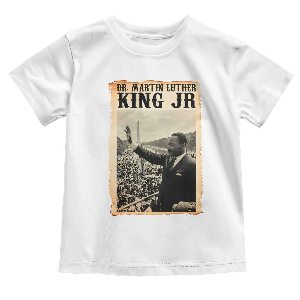 Martin Luther King Jr MLK Day Toddler T Shirt TS14 White Print Your Wear