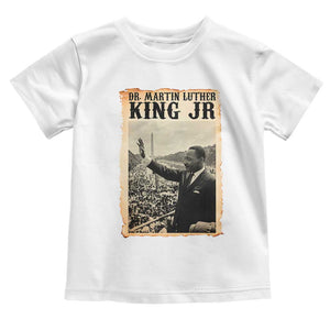 Martin Luther King Jr MLK Day Toddler T Shirt TS14 White Print Your Wear