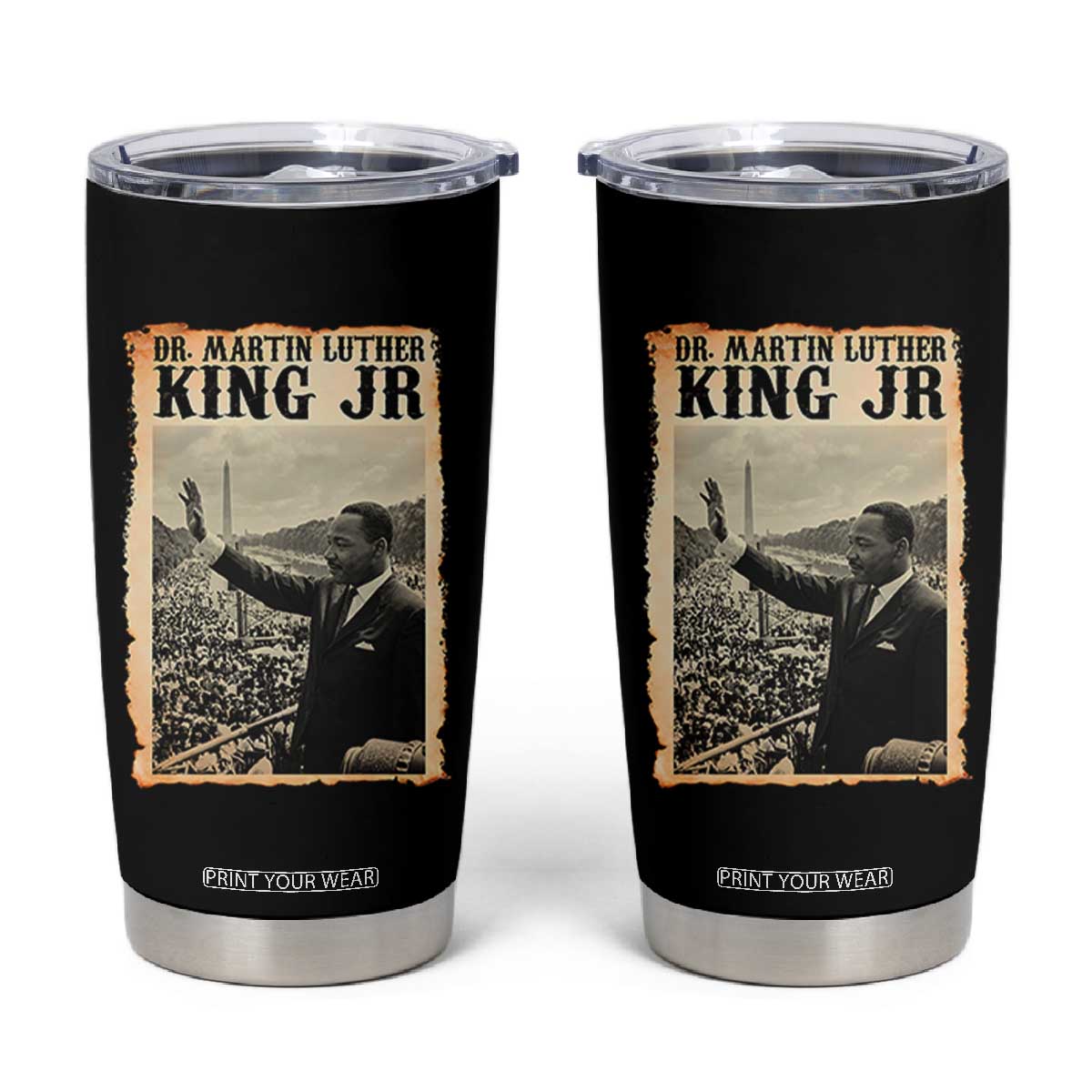Martin Luther King Jr MLK Day Tumbler Cup TS14 Black Print Your Wear