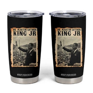 Martin Luther King Jr MLK Day Tumbler Cup TS14 Black Print Your Wear