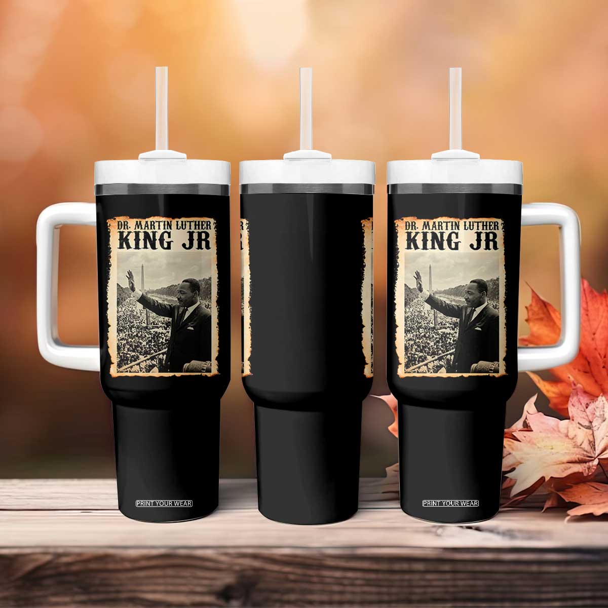 Martin Luther King Jr MLK Day Tumbler With Handle TS14 Print Your Wear