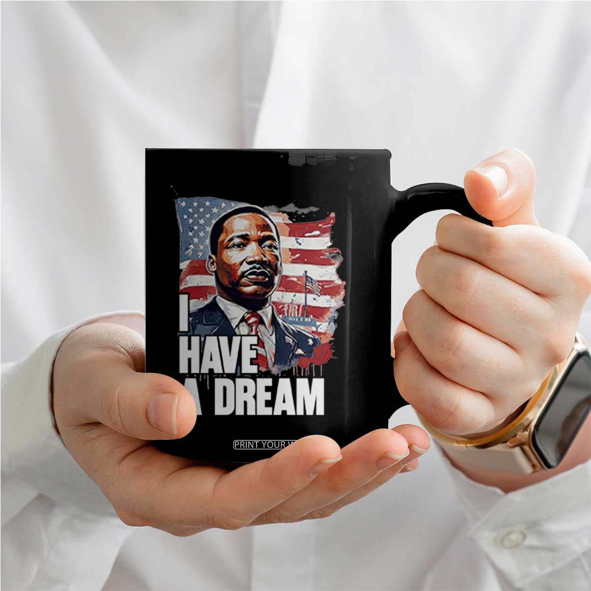 Martin Luther King Jr Coffee Mug I Have A Dream TS14 Print Your Wear