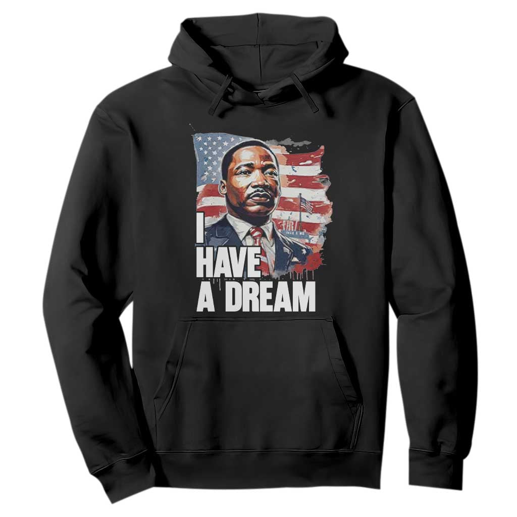 Martin Luther King Jr Hoodie I Have A Dream TS14 Black Print Your Wear