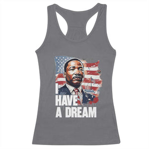 Martin Luther King Jr Racerback Tank Top I Have A Dream TS14 Charcoal Print Your Wear