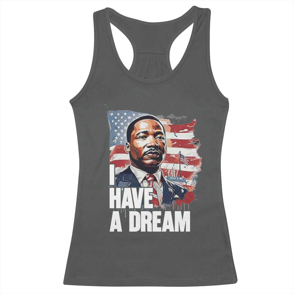Martin Luther King Jr Racerback Tank Top I Have A Dream TS14 Dark Heather Print Your Wear