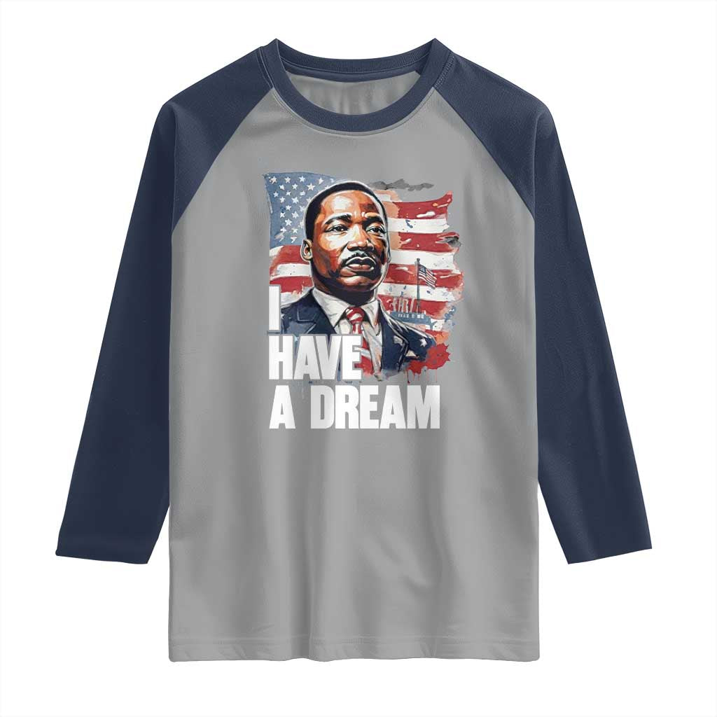Martin Luther King Jr Raglan Shirt I Have A Dream TS14 Sport Gray Navy Print Your Wear