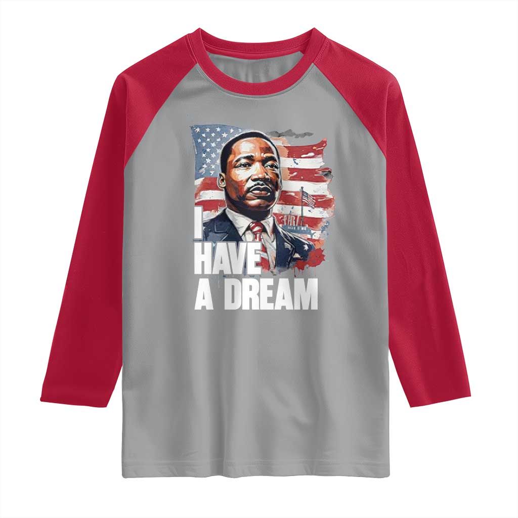 Martin Luther King Jr Raglan Shirt I Have A Dream TS14 Sport Gray Red Print Your Wear