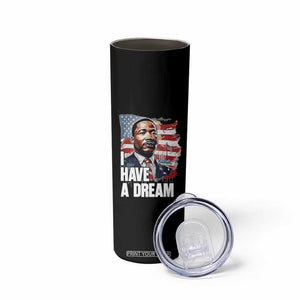 Martin Luther King Jr Skinny Tumbler I Have A Dream TS14 Print Your Wear
