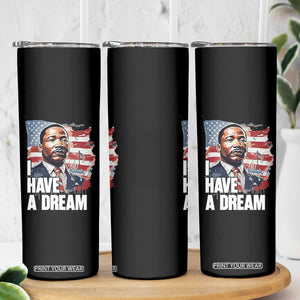 Martin Luther King Jr Skinny Tumbler I Have A Dream TS14 Print Your Wear