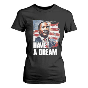 Martin Luther King Jr T Shirt For Women I Have A Dream TS14 Black Print Your Wear