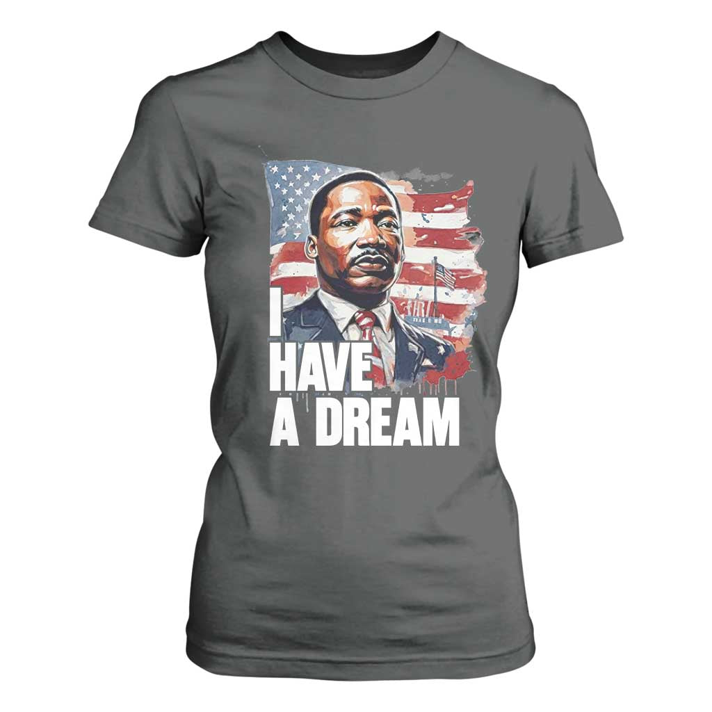 Martin Luther King Jr T Shirt For Women I Have A Dream TS14 Dark Heather Print Your Wear