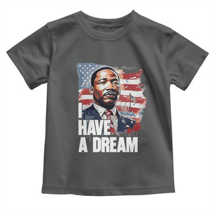 Martin Luther King Jr Toddler T Shirt I Have A Dream TS14 Dark Heather Print Your Wear