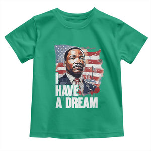 Martin Luther King Jr Toddler T Shirt I Have A Dream TS14 Irish Green Print Your Wear