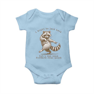 Funny Raccoon Sarcastic Baby Onesie I Might Be Laid Back But I Can Lean Forward Real Quick TS14 Light Blue Print Your Wear