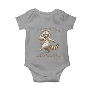 Funny Raccoon Sarcastic Baby Onesie I Might Be Laid Back But I Can Lean Forward Real Quick TS14 Sport Gray Print Your Wear
