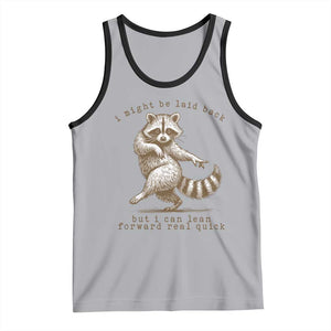 Funny Raccoon Sarcastic Tank Top I Might Be Laid Back But I Can Lean Forward Real Quick TS14 Athletic Heather Black Print Your Wear
