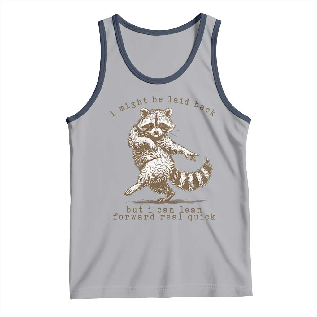 Funny Raccoon Sarcastic Tank Top I Might Be Laid Back But I Can Lean Forward Real Quick TS14 Athletic Heather Navy Print Your Wear