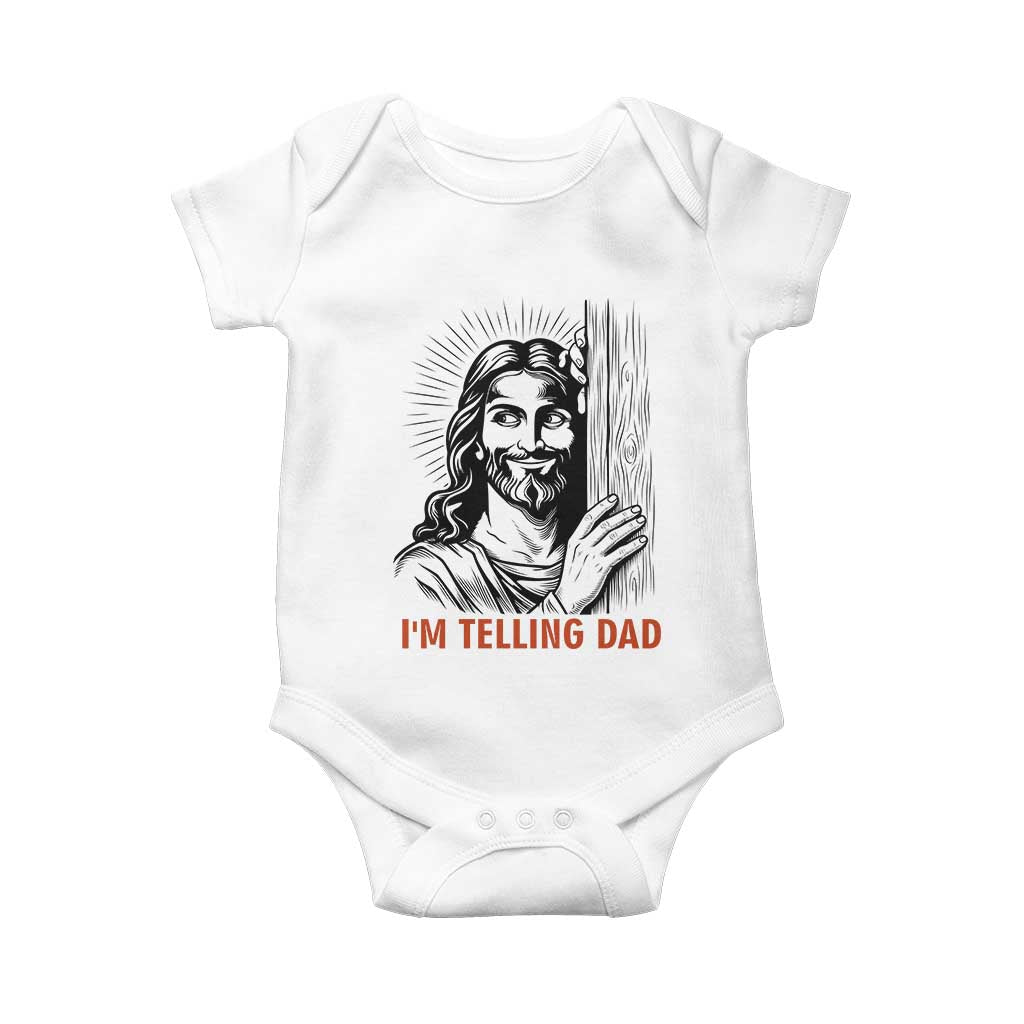 Funny Jesus Christian Meme Baby Onesie I Am Telling Dad TS14 White Print Your Wear