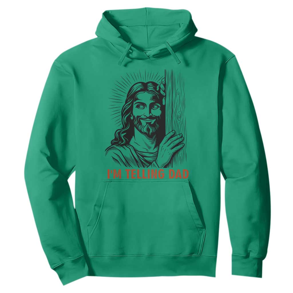 Funny Jesus Christian Meme Hoodie I Am Telling Dad TS14 Irish Green Print Your Wear