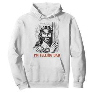 Funny Jesus Christian Meme Hoodie I Am Telling Dad TS14 White Print Your Wear