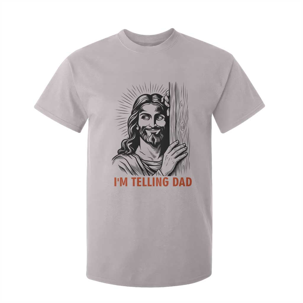 Funny Jesus Christian Meme T Shirt For Kid I Am Telling Dad TS14 Ice Gray Print Your Wear