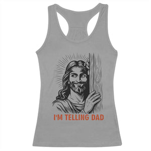 Funny Jesus Christian Meme Racerback Tank Top I Am Telling Dad TS14 Sport Gray Print Your Wear