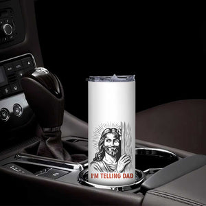 Funny Jesus Christian Meme Skinny Tumbler I Am Telling Dad TS14 Print Your Wear