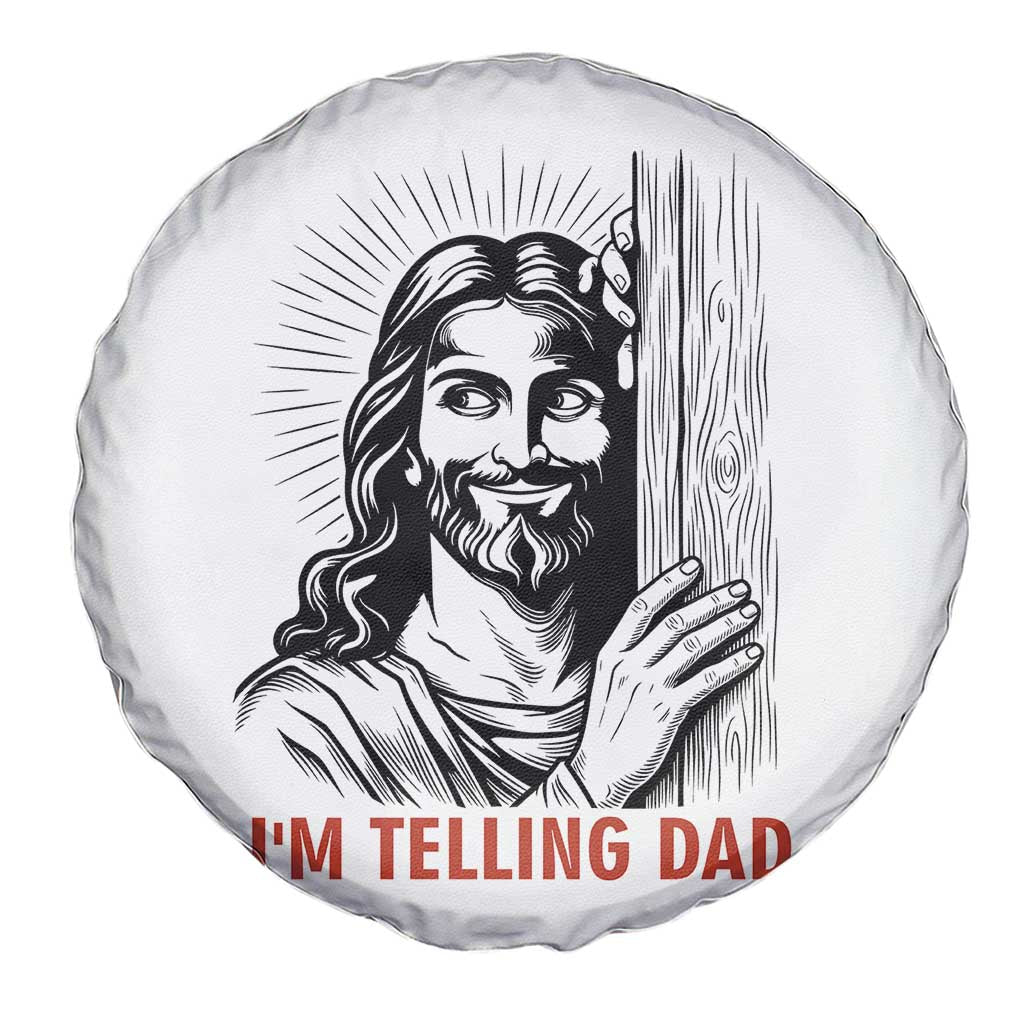 Funny Jesus Christian Meme Spare Tire Cover I Am Telling Dad TS14 Print Your Wear
