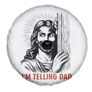 Funny Jesus Christian Meme Spare Tire Cover I Am Telling Dad TS14 Print Your Wear