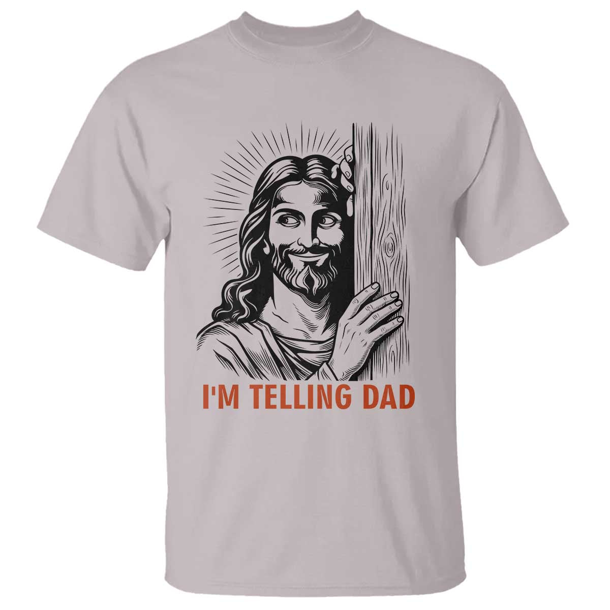 Funny Jesus Christian Meme T Shirt I Am Telling Dad TS14 Ice Gray Print Your Wear