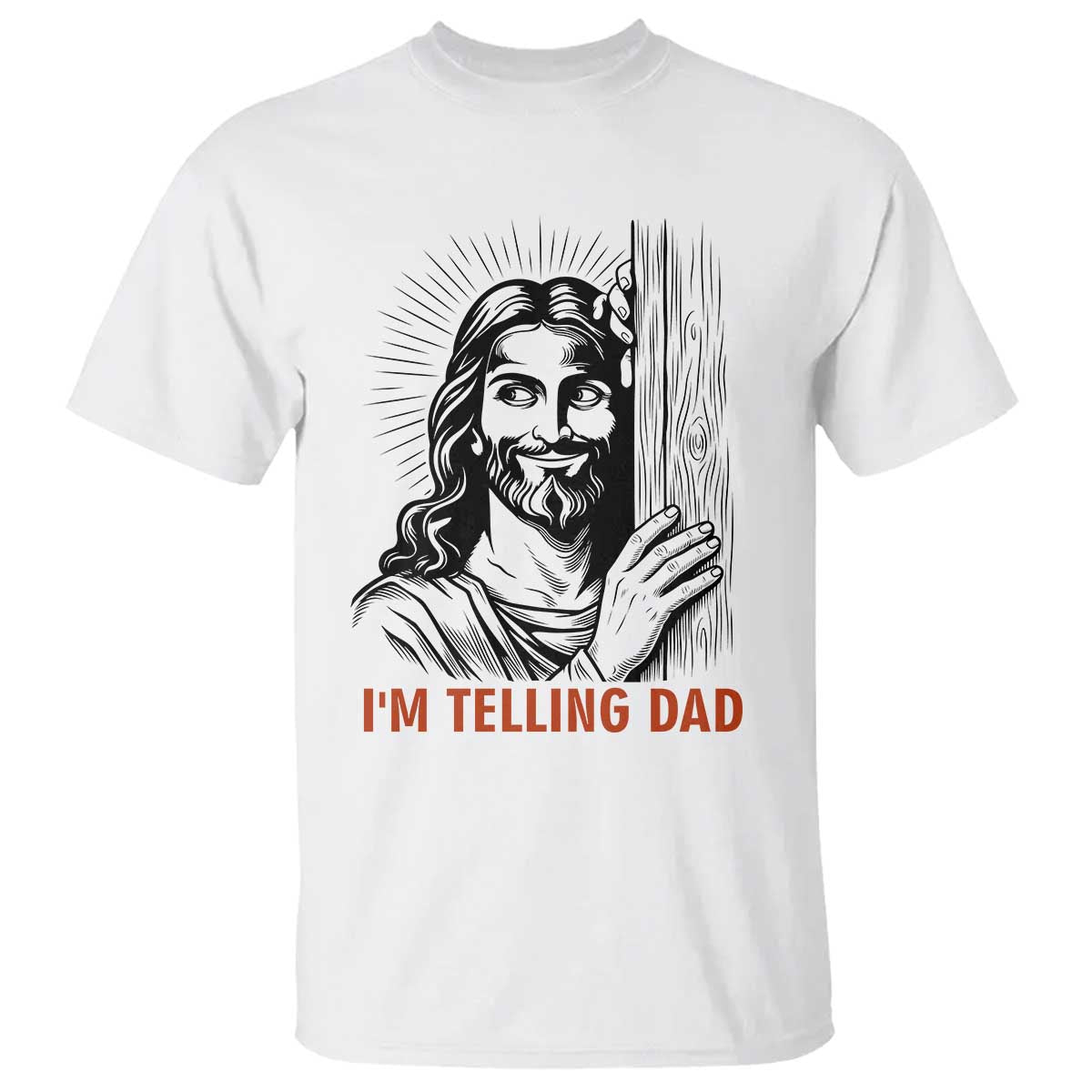 Funny Jesus Christian Meme T Shirt I Am Telling Dad TS14 White Print Your Wear