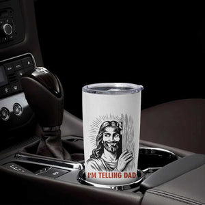 Funny Jesus Christian Meme Tumbler Cup I Am Telling Dad TS14 Print Your Wear