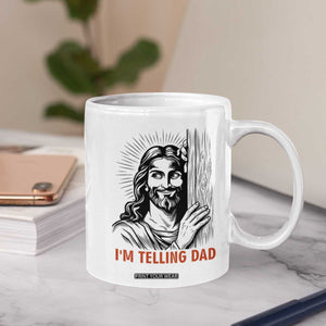 Funny Jesus Christian Meme Coffee Mug I Am Telling Dad TS14 Print Your Wear