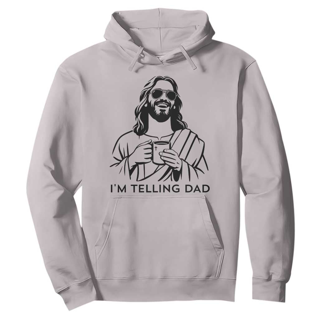 Funny Jesus Meme Hoodie I Am Telling Dad TS14 Ice Gray Print Your Wear