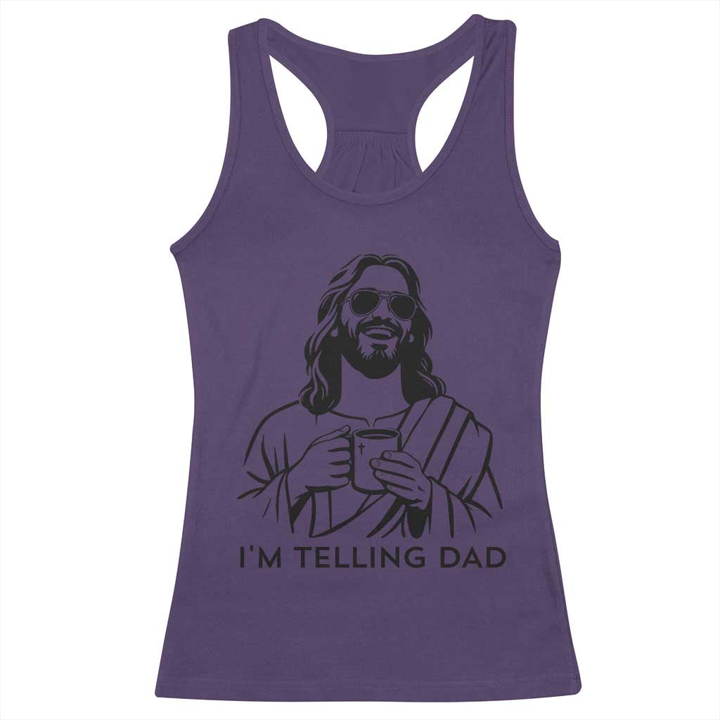 Funny Jesus Meme Racerback Tank Top I Am Telling Dad TS14 Purple Print Your Wear