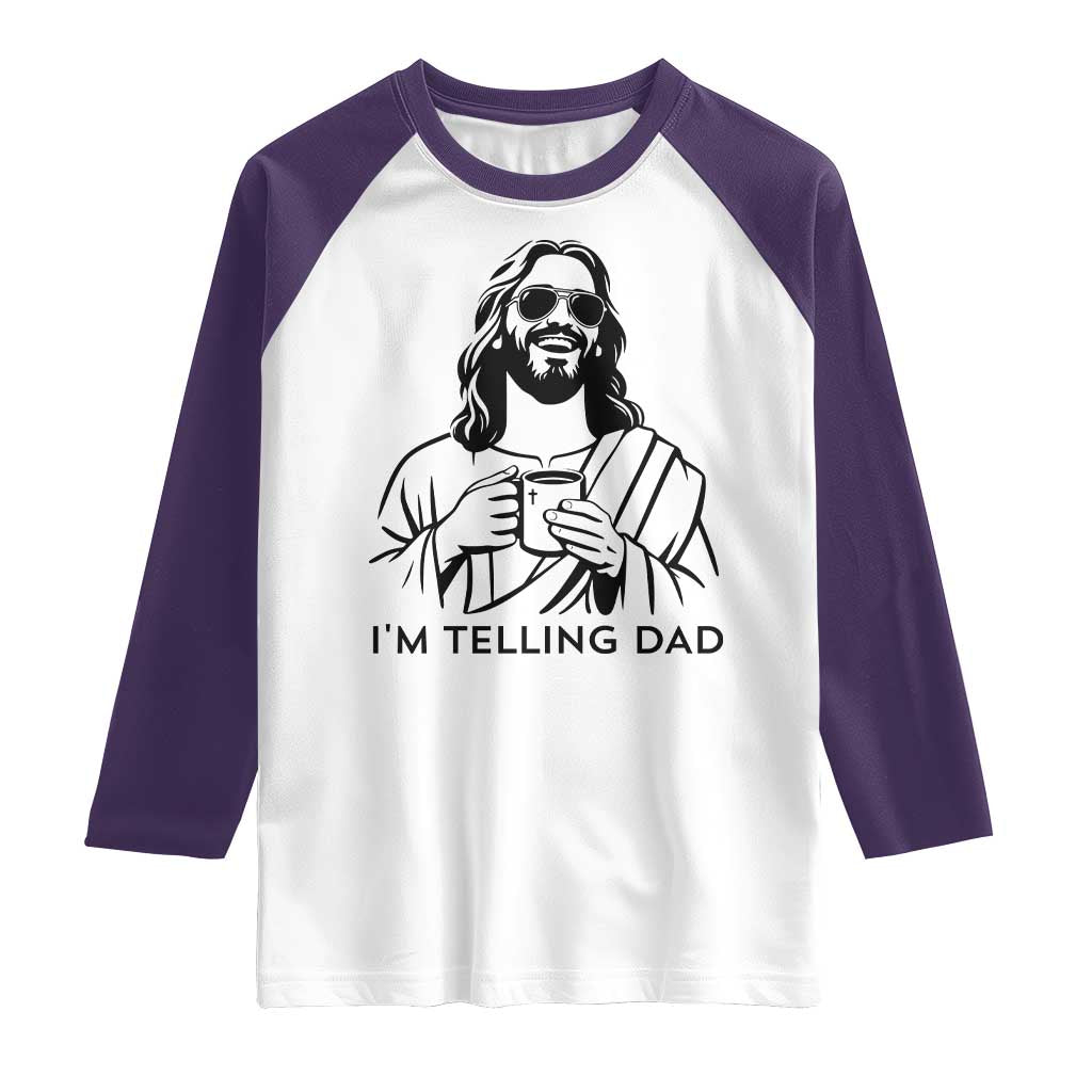 Funny Jesus Meme Raglan Shirt I Am Telling Dad TS14 White Purple Print Your Wear