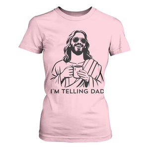Funny Jesus Meme T Shirt For Women I Am Telling Dad TS14 Light Pink Print Your Wear