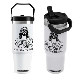 Funny Jesus Meme Flip Straw Tumbler I Am Telling Dad TS14 One Size: 30 oz White Print Your Wear