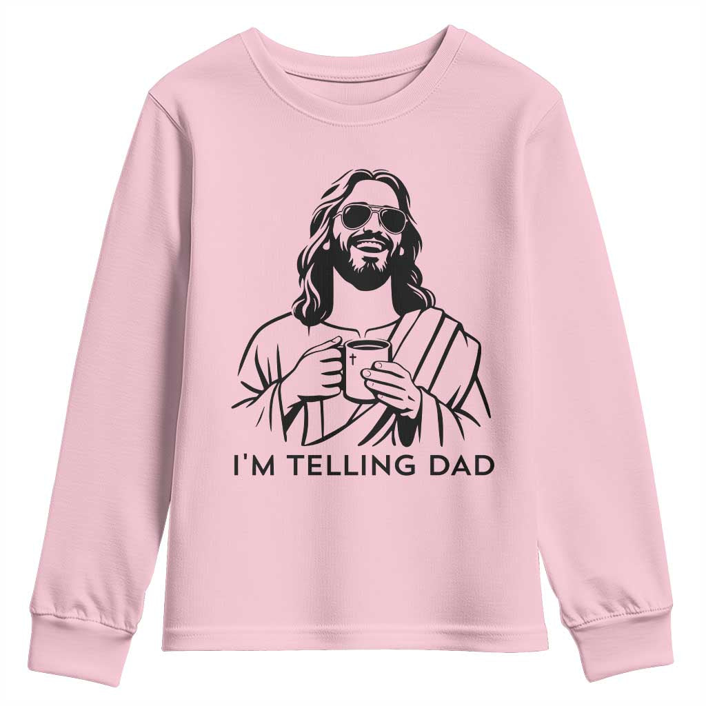 Funny Jesus Meme Youth Sweatshirt I Am Telling Dad TS14 Light Pink Print Your Wear