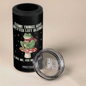 Funny Frog Sarcastic 4 in 1 Can Cooler Tumbler Some Things Are Better Left Alone TS14 Print Your Wear