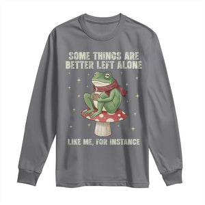 Funny Frog Sarcastic Long Sleeve Shirt Some Things Are Better Left Alone TS14 Charcoal Print Your Wear