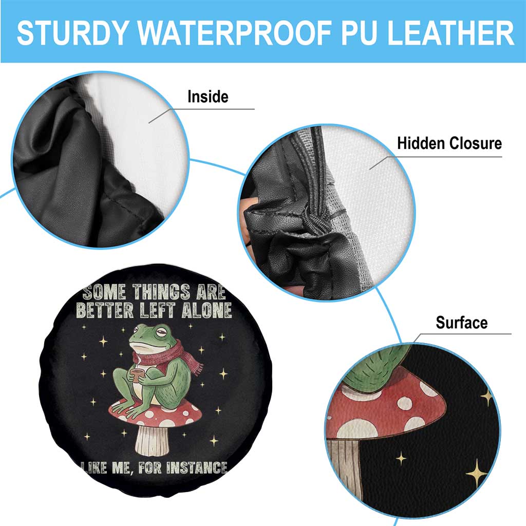 Funny Frog Sarcastic Spare Tire Cover Some Things Are Better Left Alone TS14 Print Your Wear
