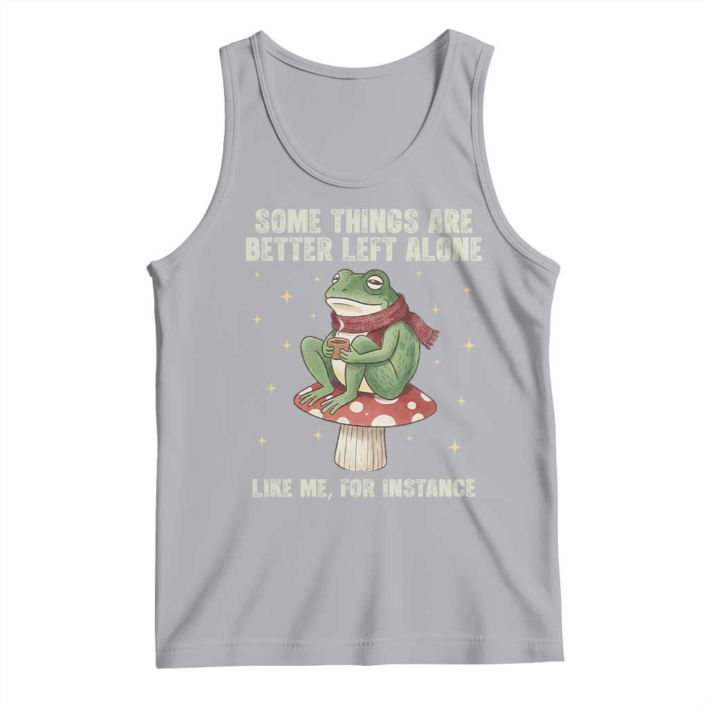 Funny Frog Sarcastic Tank Top Some Things Are Better Left Alone TS14 Athletic Heather Print Your Wear