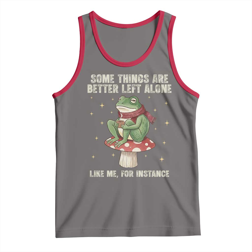 Funny Frog Sarcastic Tank Top Some Things Are Better Left Alone TS14 Deep Heather Red Print Your Wear