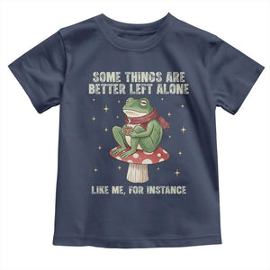 Funny Frog Sarcastic Toddler T Shirt Some Things Are Better Left Alone TS14 Navy Print Your Wear